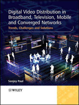 cover image of Digital Video Distribution in Broadband, Television, Mobile and Converged Networks